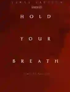 Hold Your Breath 2024