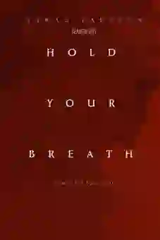 Hold Your Breath 2024